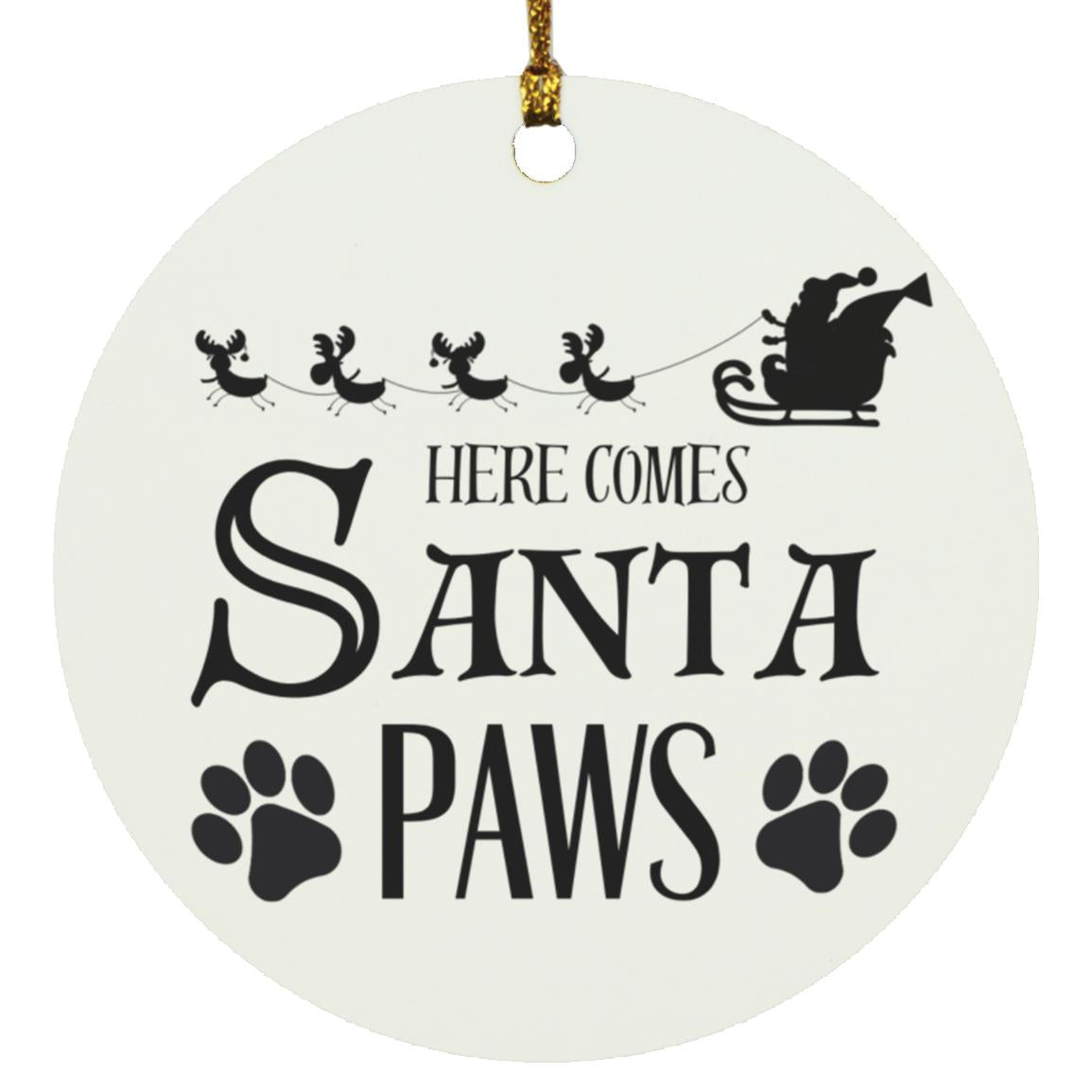 Here Comes Santa Paws Ornament