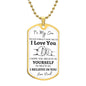 Son - Believe In Yourself - Luxury Dog Tag
