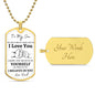 Son - Believe In Yourself - Luxury Dog Tag