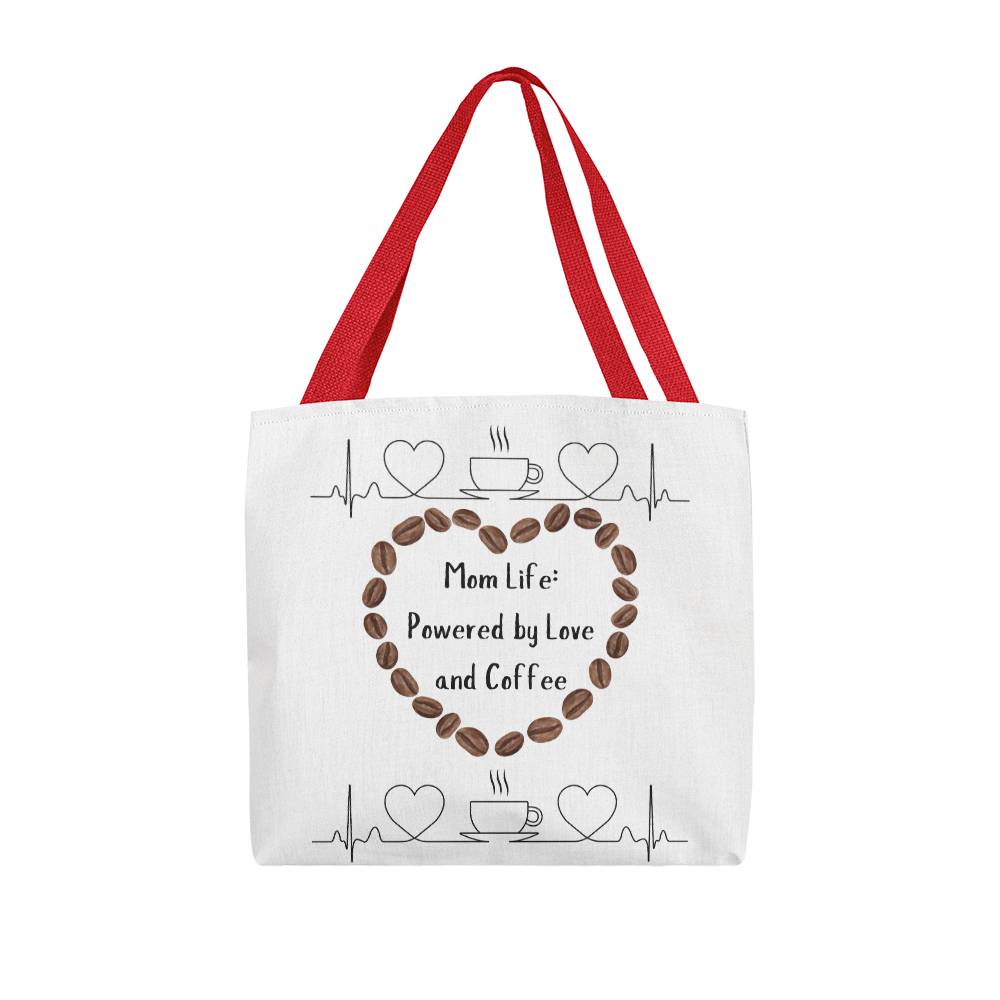Mom Life: Powered by Love and Coffee - Classic Tote
