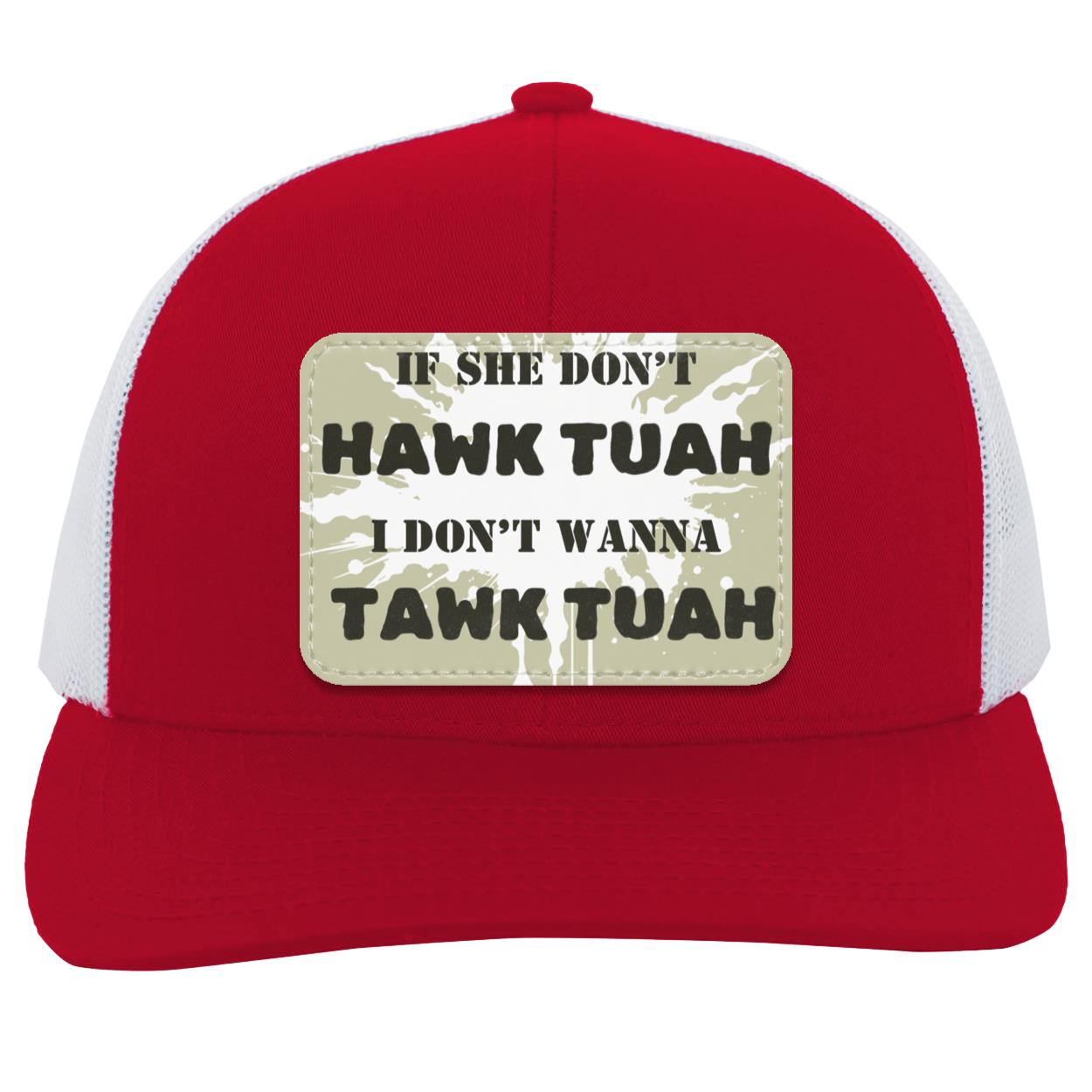 Hawk Tuah - If She Dont Hawk Tuah, I don't Wanna Tawk Tuah