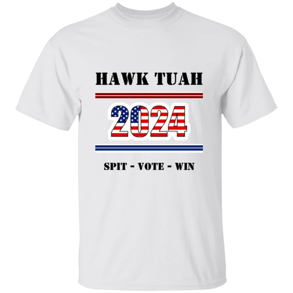 Hawk Tuah - 2024 - Spit, Vote, Win - T-shirt