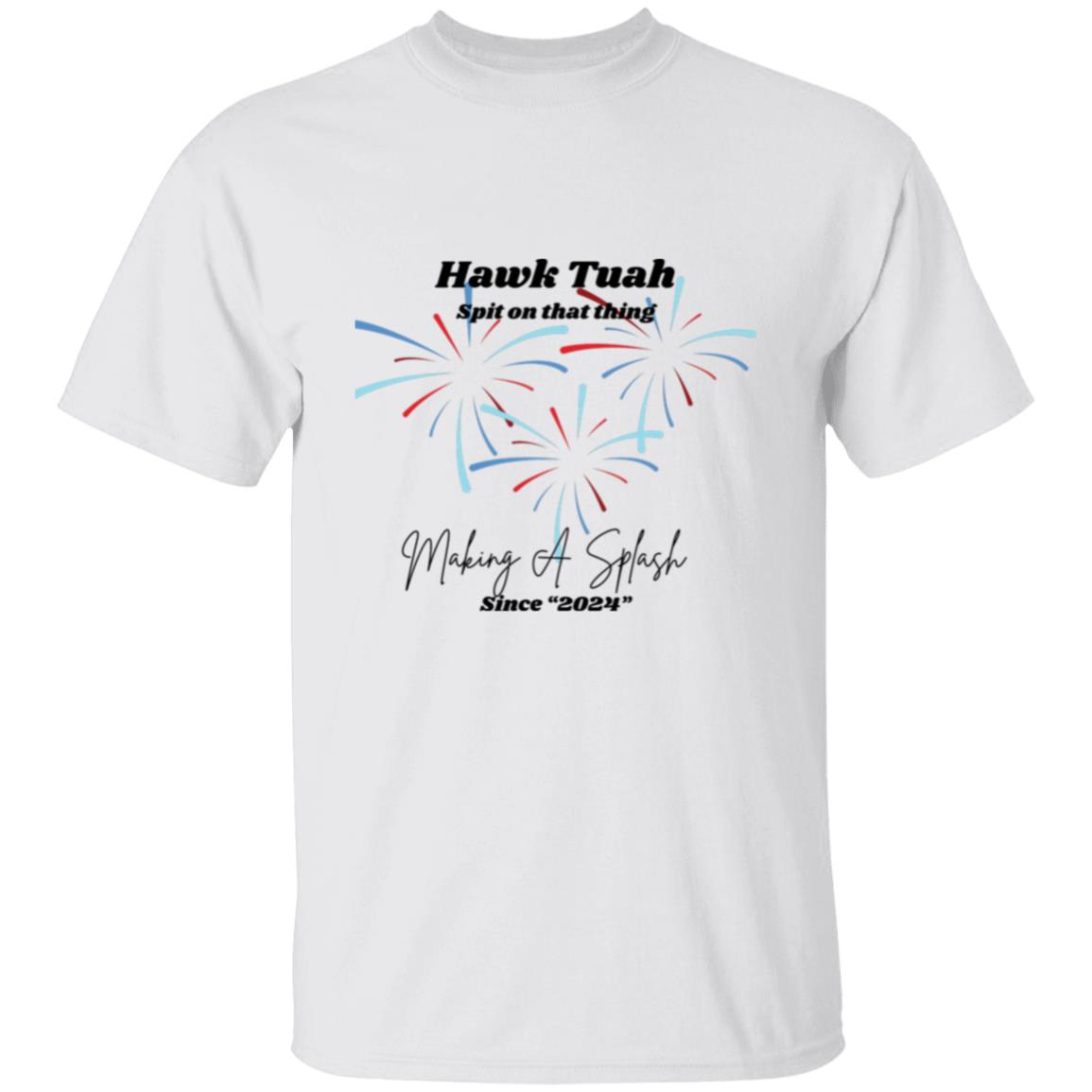 Hawk Tuah - Spit on that Thing - Making a Splash T-shirt