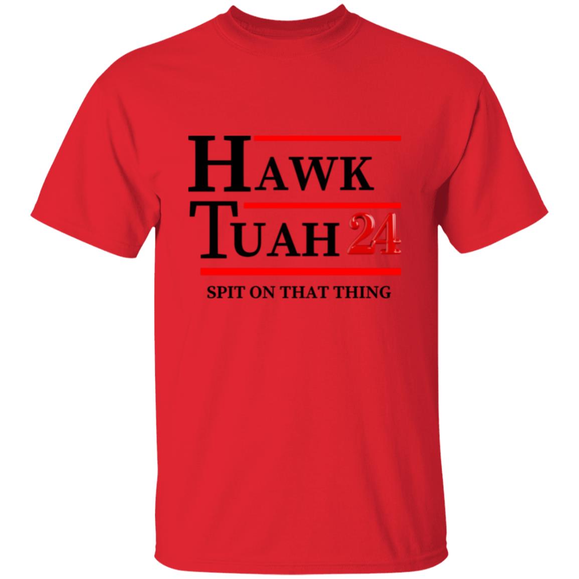 Hawk Tuah 2024 - Spit On That Thing - T-shirt