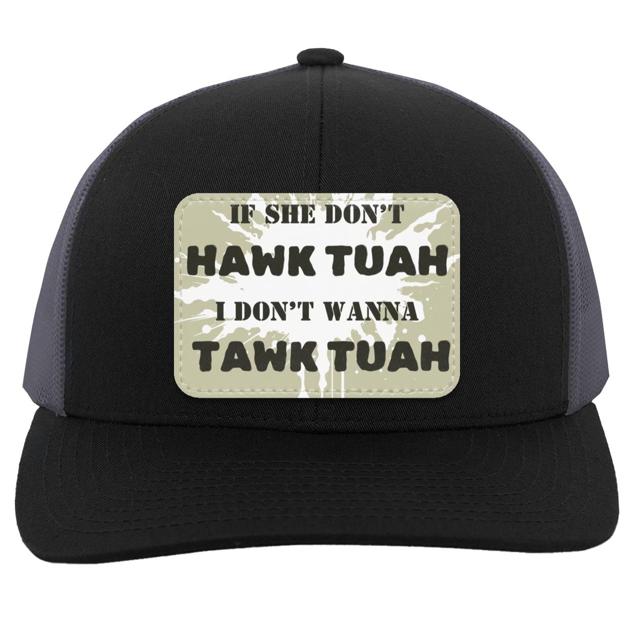 Hawk Tuah - If She Dont Hawk Tuah, I don't Wanna Tawk Tuah