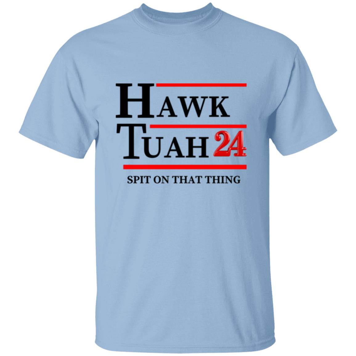 Hawk Tuah 2024 - Spit On That Thing - T-shirt