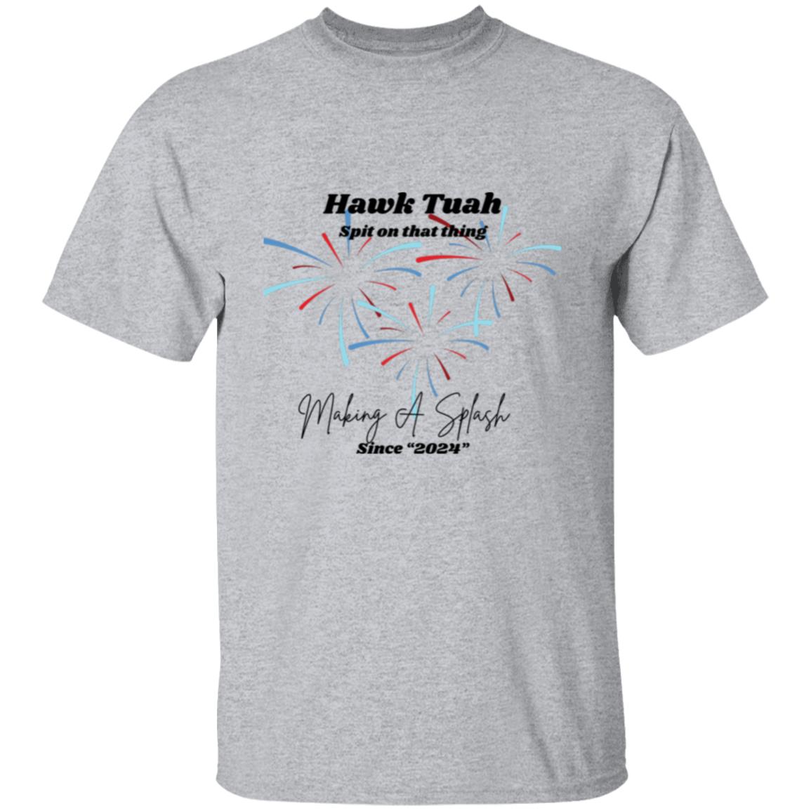 Hawk Tuah - Spit on that Thing - Making a Splash T-shirt