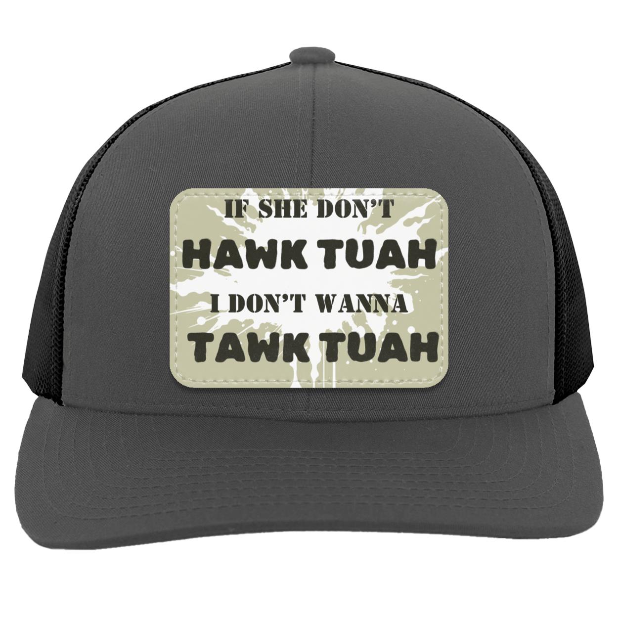 Hawk Tuah - If She Dont Hawk Tuah, I don't Wanna Tawk Tuah