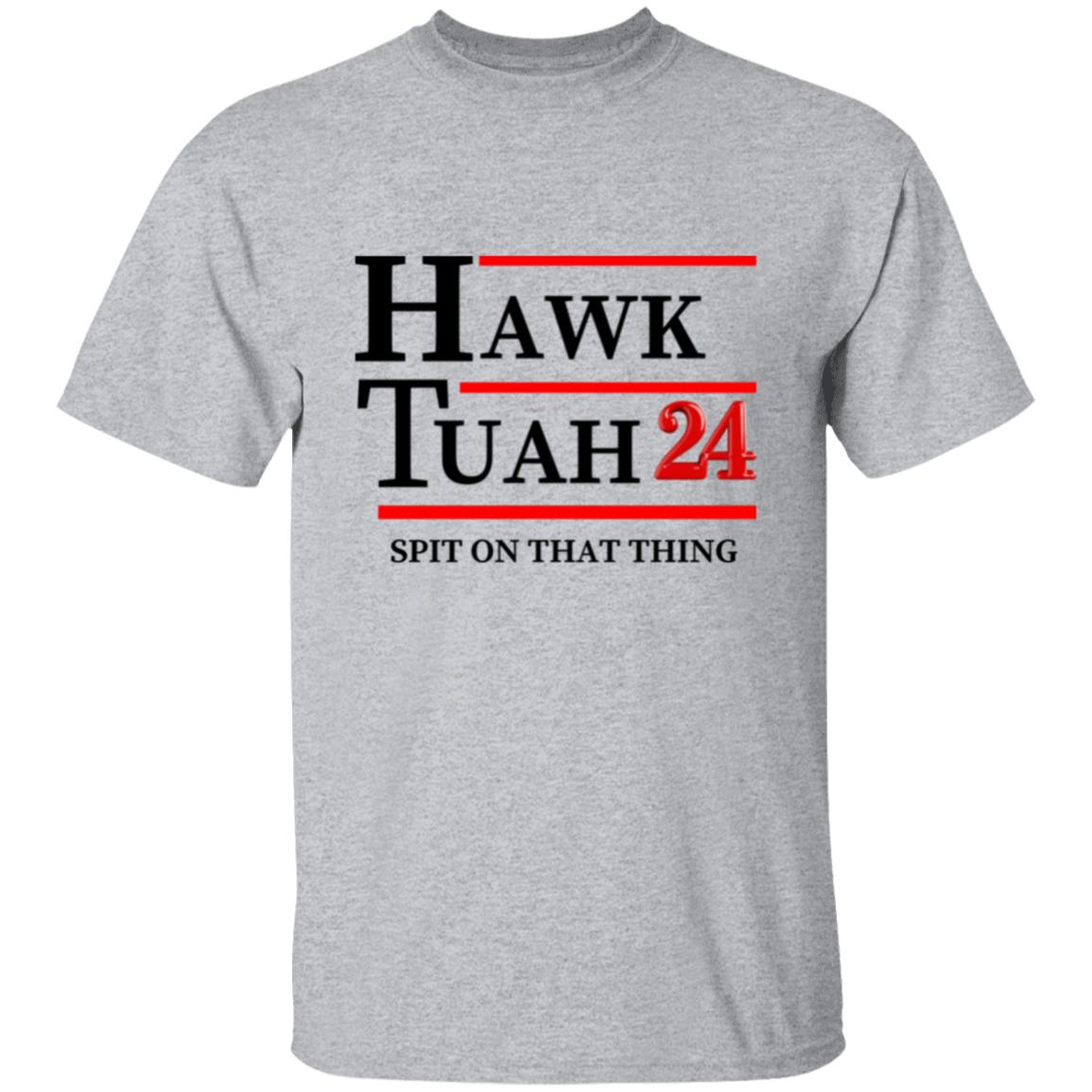 Hawk Tuah 2024 - Spit On That Thing - T-shirt