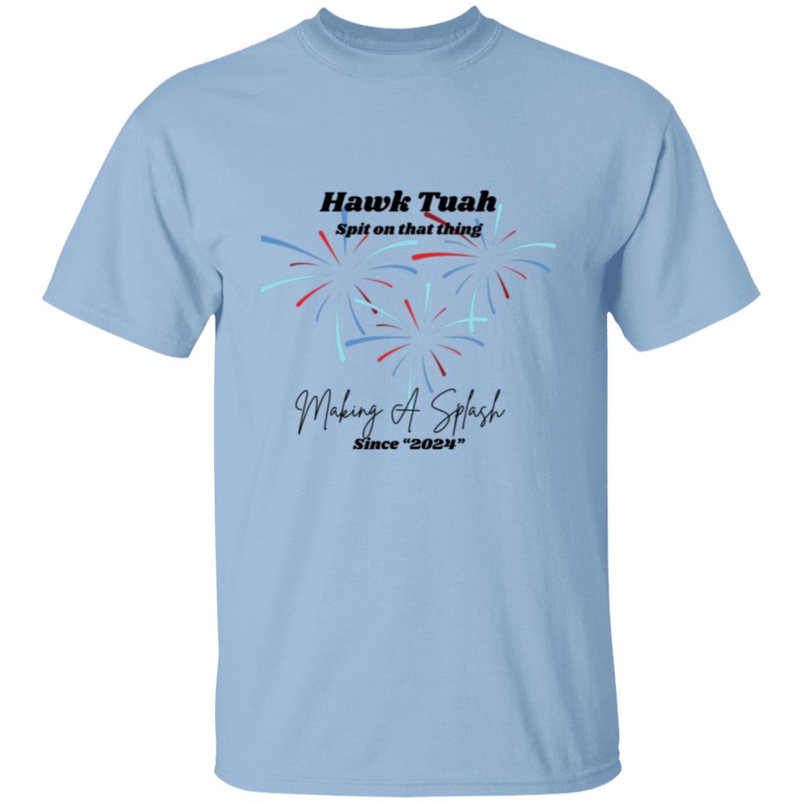 Hawk Tuah - Spit on that Thing - Making a Splash T-shirt