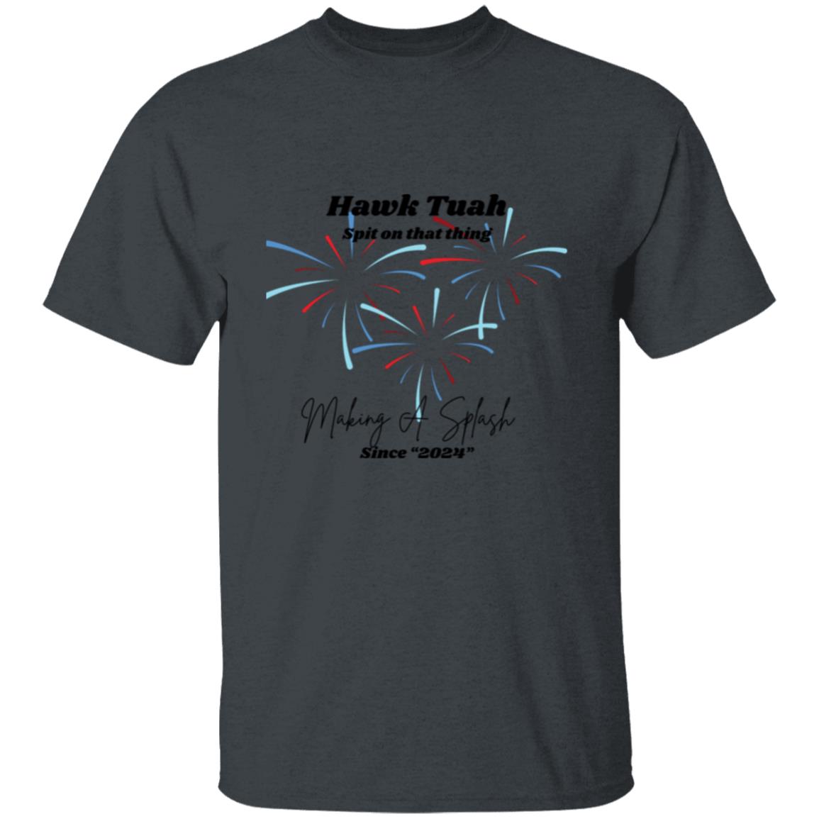 Hawk Tuah - Spit on that Thing - Making a Splash T-shirt